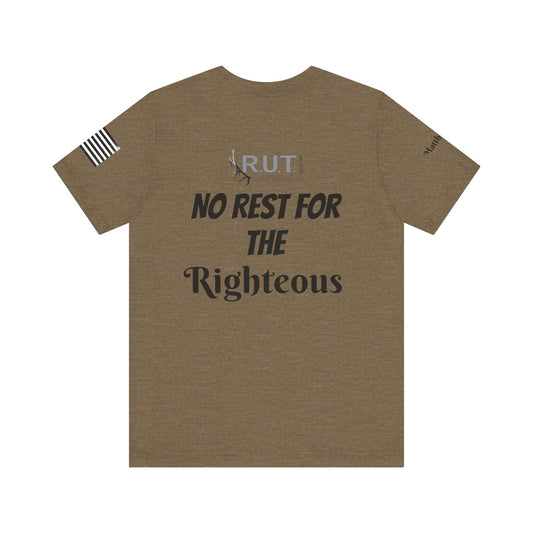 No Rest for the Righteous Tee